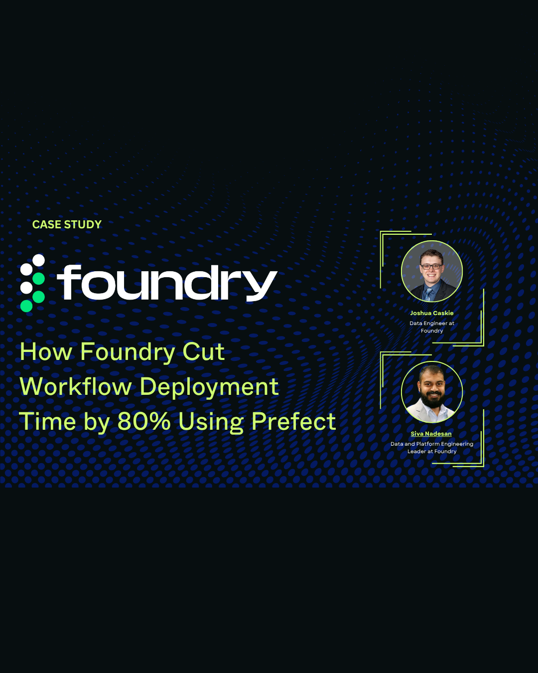 How Foundry Cut Workflow Deployment Time by 80% Using Prefect